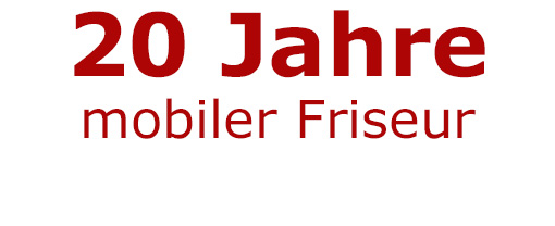 mobiler Friseur Dresden seit 2005